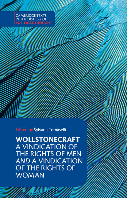 Wollstonecraft: A Vindication of the Rights of Men and a Vindication of the Rights of Woman, and Hints
