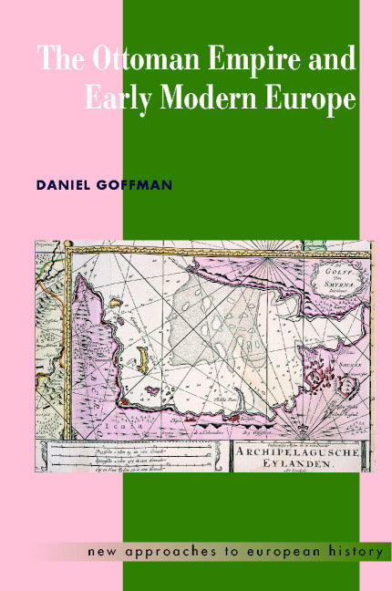 The Ottoman Empire and Early Modern Europe