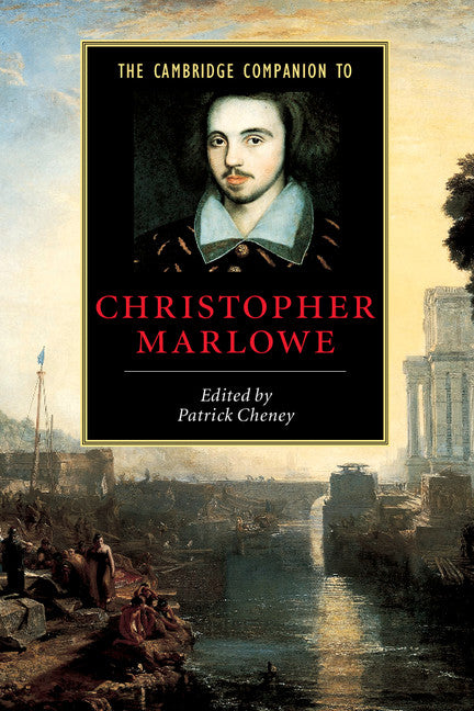 The Cambridge Companion to Christopher Marlowe