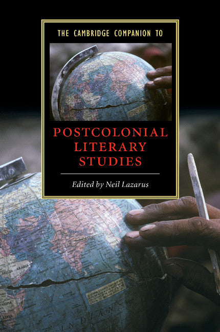 The Cambridge Companion to Postcolonial Literary Studies