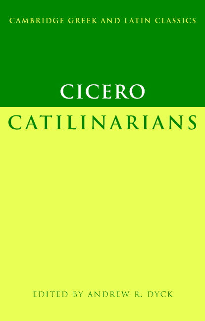 Cicero:  Catilinarians