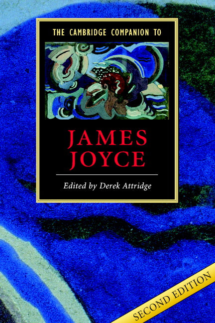 The Cambridge Companion to James Joyce