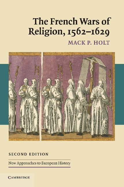 The French Wars of Religion, 1562–1629