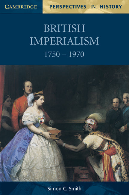 British Imperialism 1750–1970