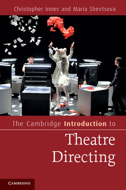 The Cambridge Introduction to Theatre Directing