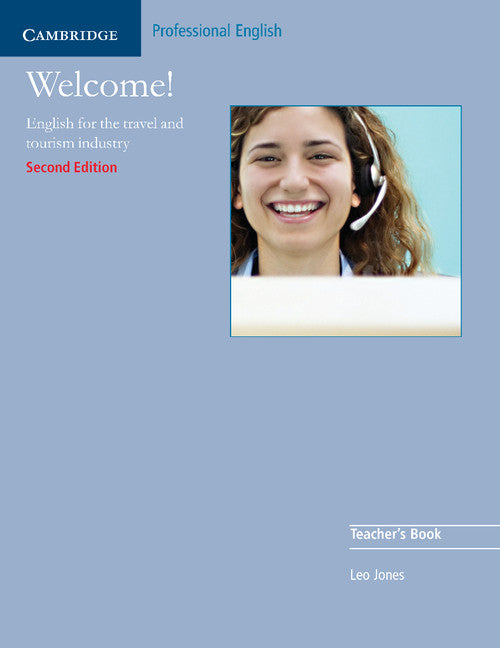 Welcome. English for the Travel and Tourism Industry Teacher's Book