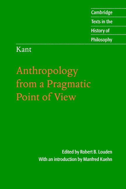 Kant: Anthropology from a Pragmatic Point of View