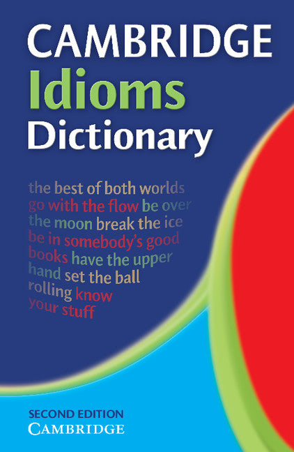 Idioms, Phrasal Verbs and Collocations