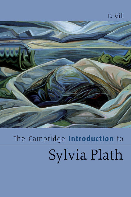 The Cambridge Introduction to Sylvia Plath