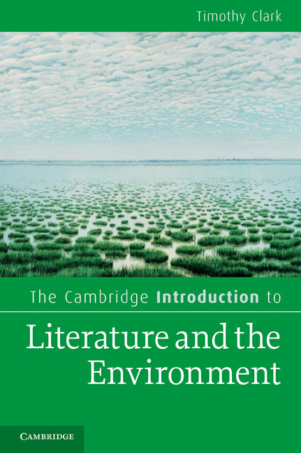 The Cambridge Introduction to Literature and the Environment