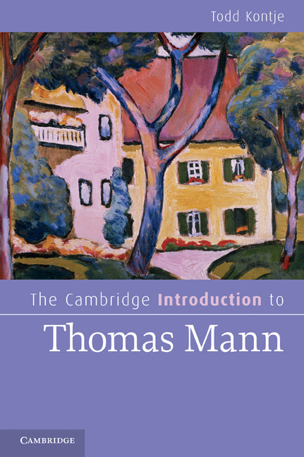 The Cambridge Introduction to Thomas Mann