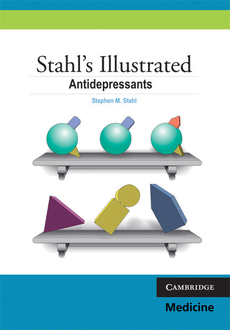 Stahl's Illustrated Antidepressants