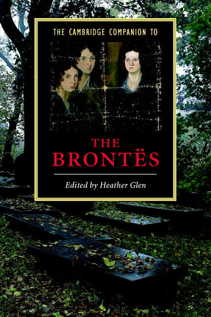 The Cambridge Companion to the Brontës