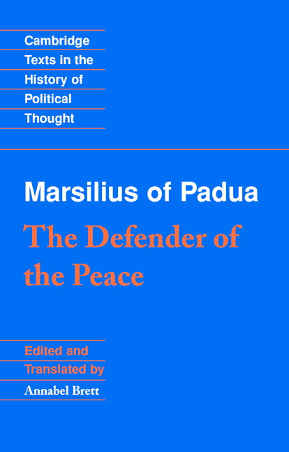 Marsilius of Padua: The Defender of the Peace