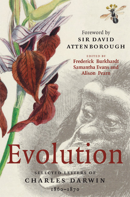 SALE Evolution: Selected Letters of Charles Darwin 1860-1870