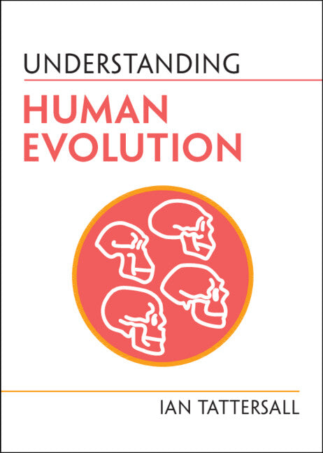 Understanding Human Evolution