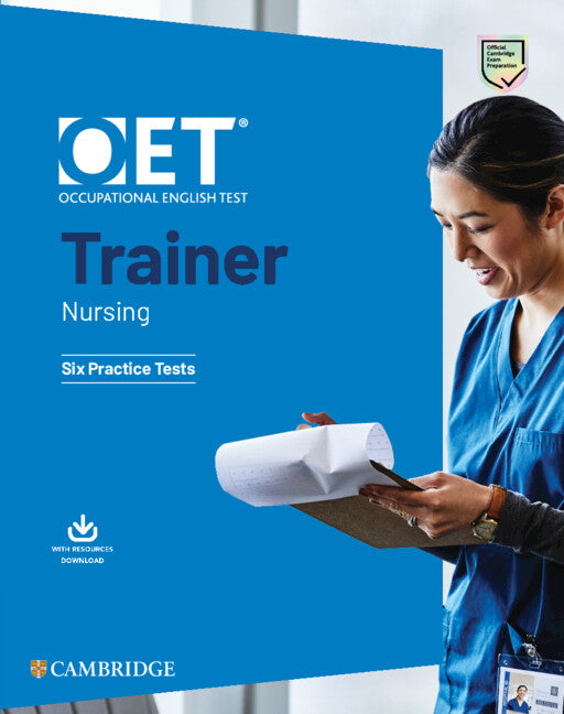 OET Trainer: Nursing Six Practice Tests with Answers with Resource Download
