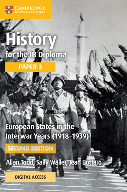 History for the IB Diploma Paper 3 European States in the Interwar Years (1918–1939) Coursebook with Digital Access (2 Years)