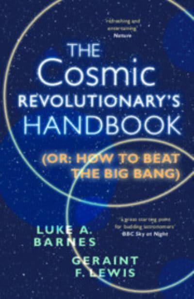 The Cosmic Revolutionary's Handbook (Or: How to Beat the Big Bang)