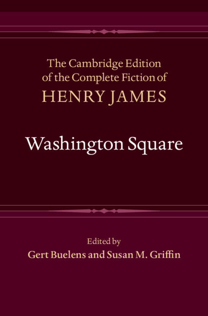 The Cambridge Edition of the Complete Fiction of Henry James