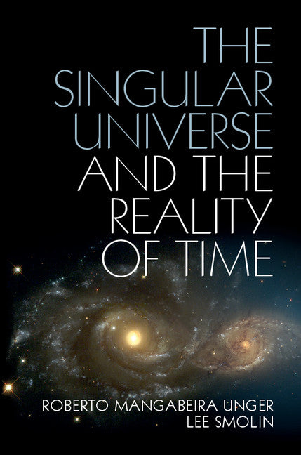 The Singular Universe and the Reality of Time