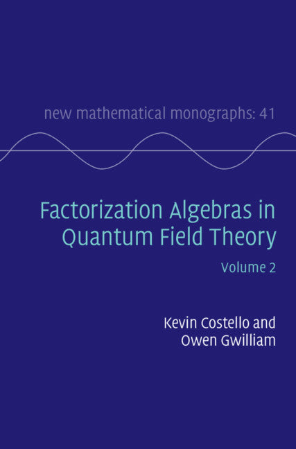Factorization Algebras in Quantum Field Theory volume 2