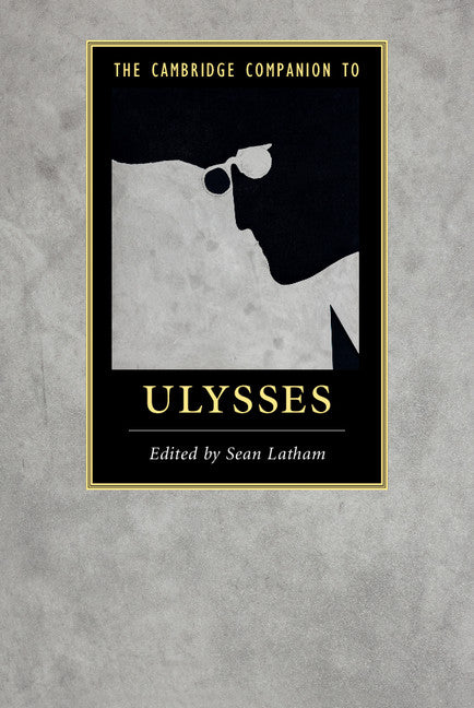 The Cambridge Companion to  Ulysses