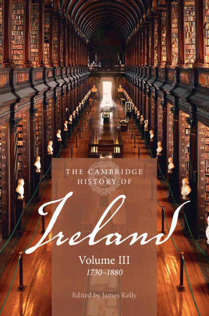 The Cambridge History of Ireland Volume 3