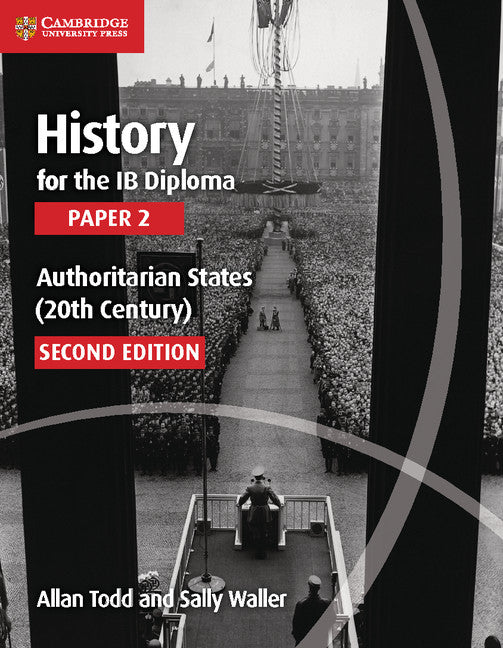 History for the IB Diploma Paper 2 Authoritarian States (20th Century) with Digital Access