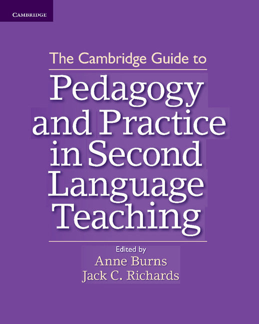 The Cambridge Guide to Pedagogy and Practice in Second Language Teaching