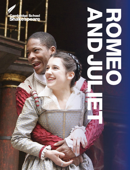 Romeo and Juliet: Cambridge School Shakespeare