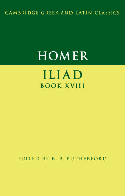 Homer: <i>Iliad</i> Book XVIII
