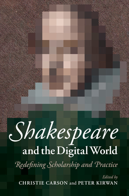 Shakespeare and the Digital World