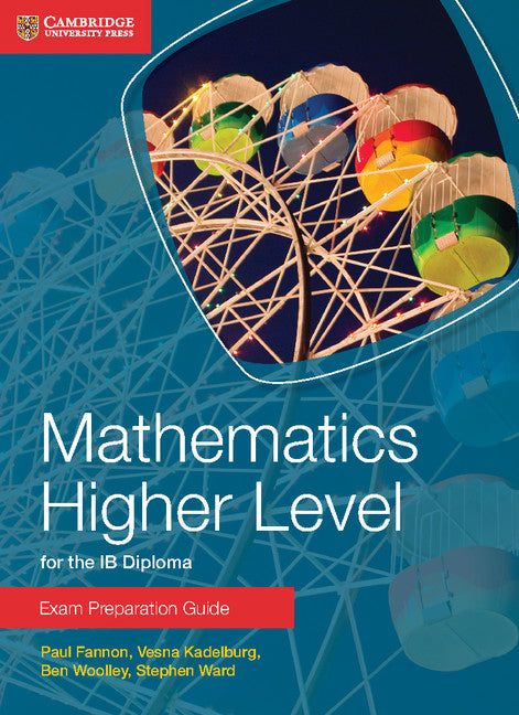 Mathematics Higher Level for the IB Diploma Exam Preparation Guide