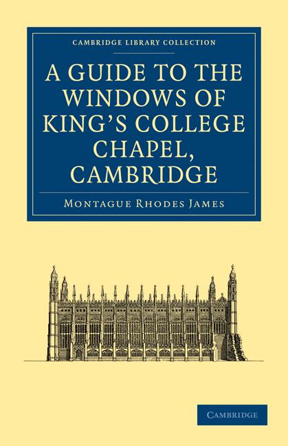 A Guide to the Windows of King's College Chapel, Cambridge