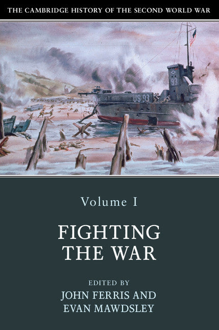 The Cambridge History of the Second World War Volume 1