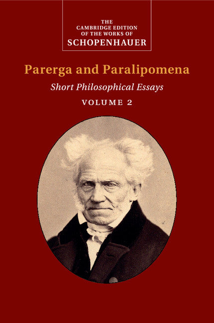 Schopenhauer:  Parerga and Paralipomena : Volume 2