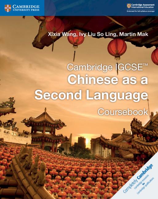 Cambridge IGCSE™ Chinese as a Second Language Coursebook
