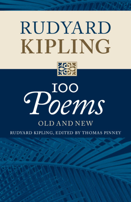 Rudyard Kipling: 100 Poems