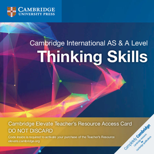 Cambridge International AS&A Level Thinking Skills: Elevate Teacher's Resource Access Card