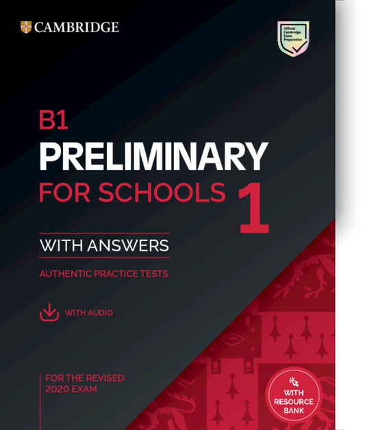 B1 Preliminary for Schools 1: Student's Book with Answers with Audio with Resource Bank