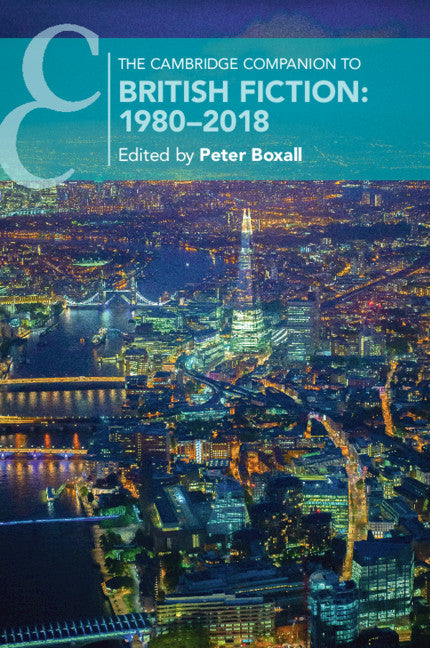 SALE The Cambridge Companion to British Fiction: 1980-2018