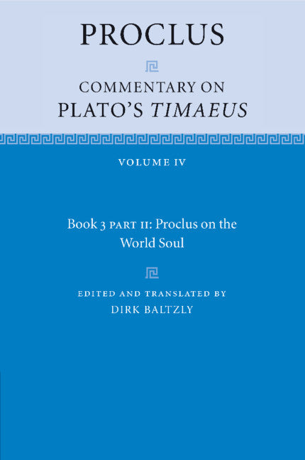 Proclus: Commentary on Plato's  Timaeus, Part 2, Proclus on the World Soul