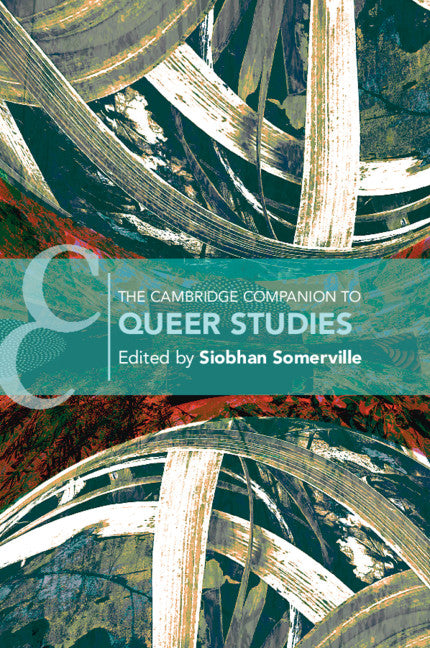 The Cambridge Companion to Queer Studies