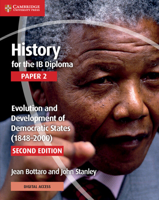 History for the IB Diploma Paper 2 Evolution and Development of Democratic States (1848–2000) with Digital Access (2 Years)