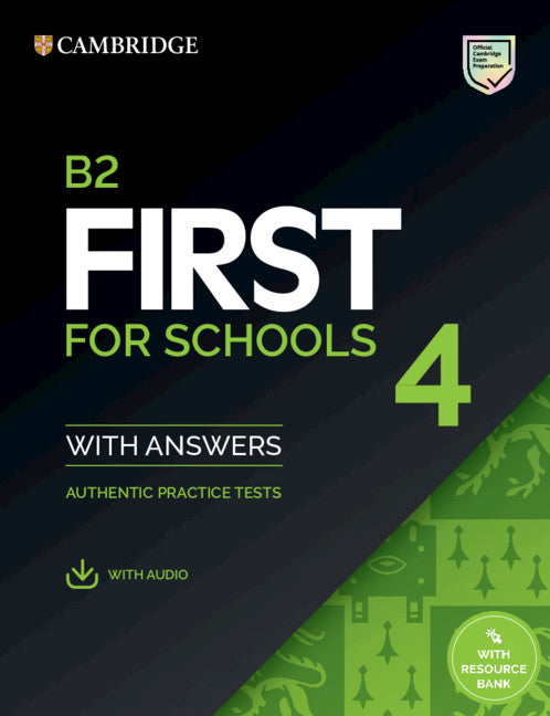 B2 First for Schools 4: Student's Book with Answers with Audio with Resource Bank