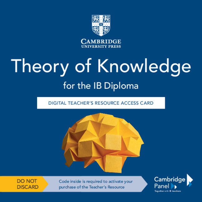 Theory of Knowledge for the IB Diploma Digital Teacher's Resource Access Card