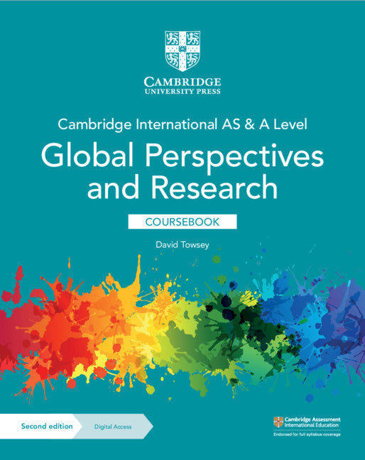 Cambridge International AS & A Level Global Perspectives & Research Coursebook with Digital Access