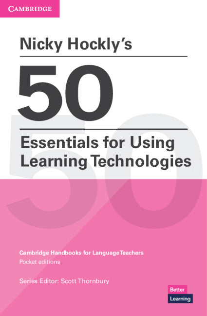 Nicky Hockly's 50 Essentials for Using Learning Technologies