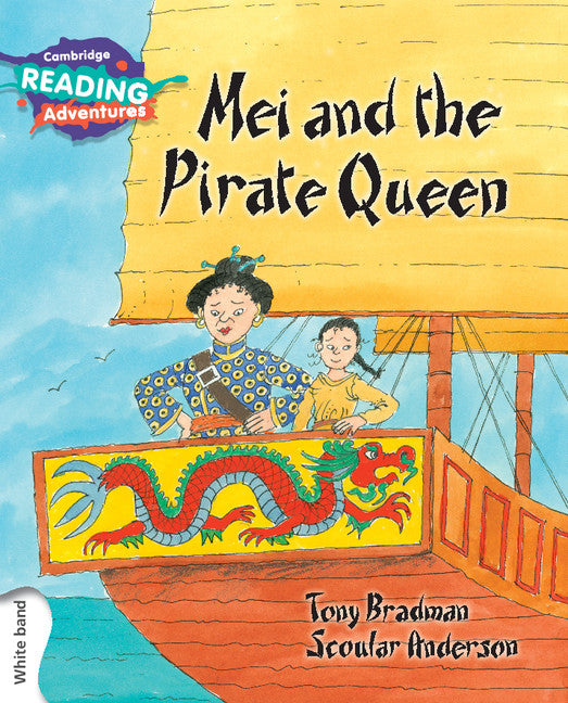 Cambridge Reading Adventures Mei and the Pirate Queen White Band